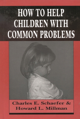 How to Help Children with Common Problems 1568212720 Book Cover