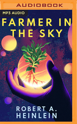 Farmer in the Sky 1531881831 Book Cover