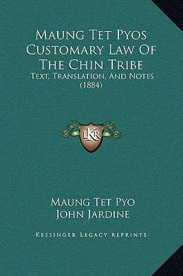 Maung Tet Pyos Customary Law Of The Chin Tribe:... 1169261884 Book Cover