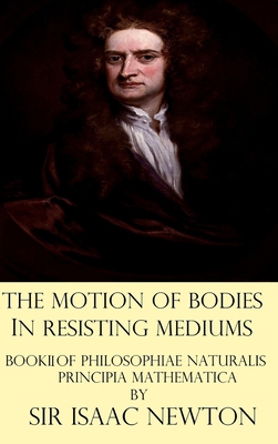 The Motion of Bodies in Resisting Mediums 1006734511 Book Cover