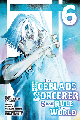 The Iceblade Sorcerer Shall Rule the World 6 164651629X Book Cover