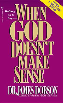 When God Doesn't Make Sense 0842370625 Book Cover