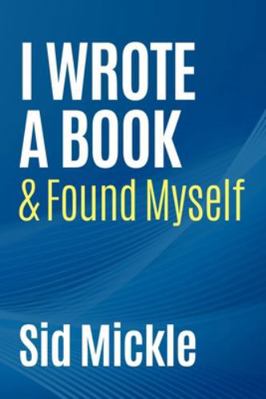 I Wrote a Book & Found Myself B0G3KJ1S3N Book Cover