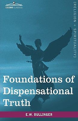 Foundations of Dispensational Truth 160520806X Book Cover
