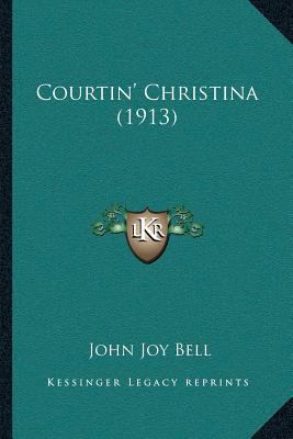 Courtin' Christina (1913) 1166448827 Book Cover