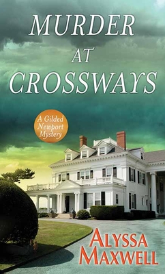 Murder at Crossways: A Gilded Newport Mystery [Large Print] 1643584243 Book Cover