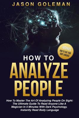 How To Analyze People: How to master the art of... 1070459399 Book Cover