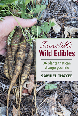 Incredible Wild Edibles 0976626624 Book Cover