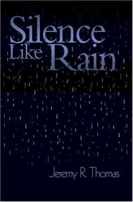 Silence Like Rain 0595327079 Book Cover