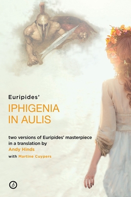 Iphigenia in Aulis: Two Versions of Euripides' ... 1786821354 Book Cover