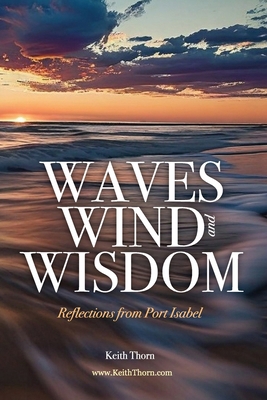 Wind, Waves, and Wisdom: Volume 1 B0F9ZW6S56 Book Cover