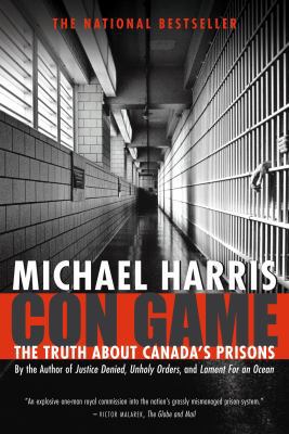 Con Game: The Truth about Canada's Prisons 077103962X Book Cover