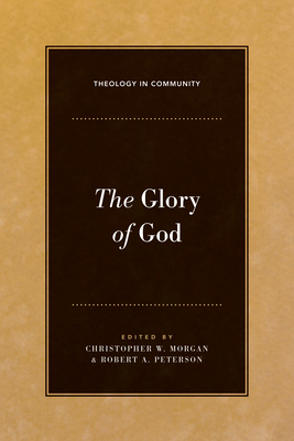 The Glory of God 1581349785 Book Cover