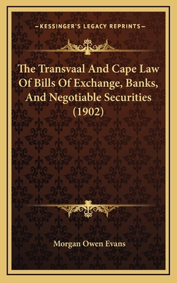 The Transvaal and Cape Law of Bills of Exchange... 1165195127 Book Cover