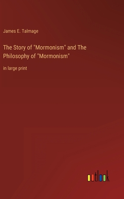 The Story of "Mormonism" and The Philosophy of ... 336834403X Book Cover