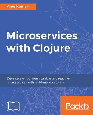 Microservices with Clojure 1788622243 Book Cover
