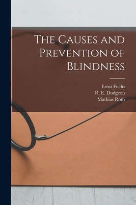 The Causes and Prevention of Blindness [electro... 1014889340 Book Cover