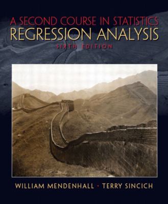 A Second Course in Statistics: Regression Analysis 0130223239 Book Cover