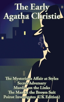 The Early Agatha Christie: The Mysterious Affai... 1515442268 Book Cover