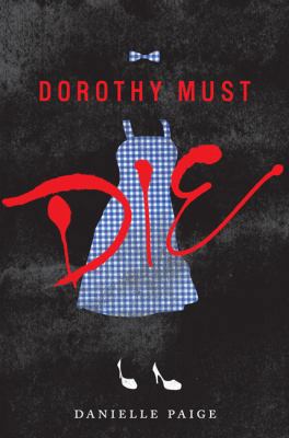 Dorothy Must Die 0062347047 Book Cover