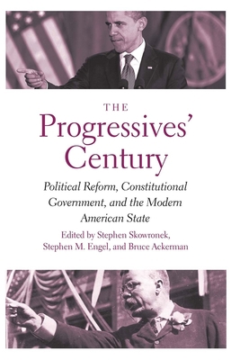 The Progressives' Century: Political Reform, Co... 0300204841 Book Cover