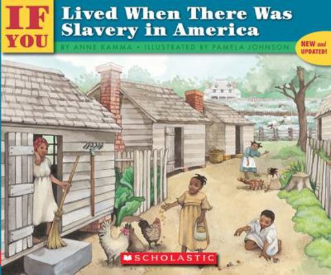 If You Lived When There Was Slavery in America 1417648732 Book Cover
