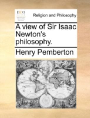 A View of Sir Isaac Newton's Philosophy. 1170500722 Book Cover