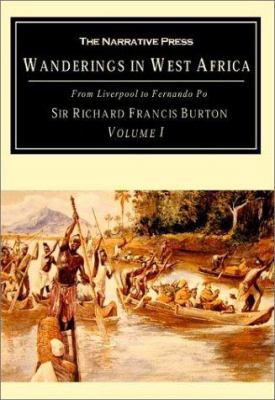 Wanderings in West Africa, Volume 1: From Liver... 1589761146 Book Cover