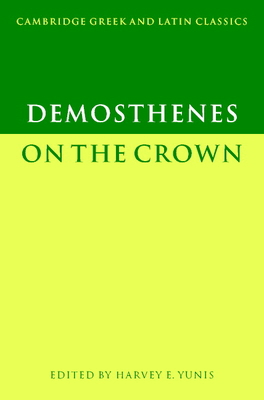 Demosthenes: On the Crown 0521629306 Book Cover