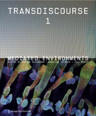 Transdiscourse 1: Mediated Environments 3709102871 Book Cover