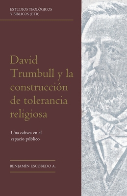 David Trumbull y la construcción de tolerancia ... [Spanish] 6280126404 Book Cover
