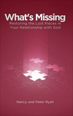 What's Missing: Restoring the Lost Pieces in Yo... 1630632023 Book Cover
