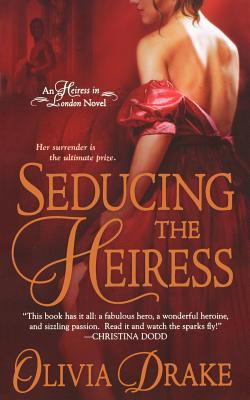 Seducing the Heiress: An Heiress in London Novel 1250040396 Book Cover