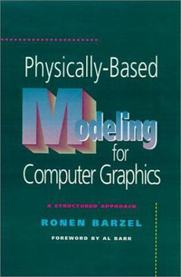 Physically-Based Modeling for Computer Graphics... 0120798808 Book Cover
