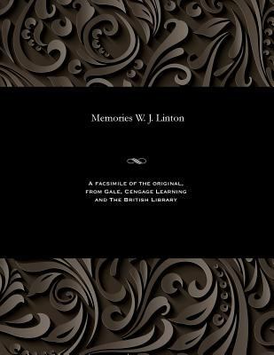 Memories W. J. Linton 1535807377 Book Cover