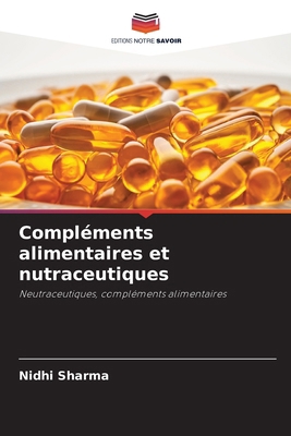 Compléments alimentaires et nutraceutiques [French] 6207580362 Book Cover