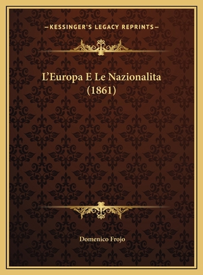 L'Europa E Le Nazionalita (1861) [Italian] 116956271X Book Cover