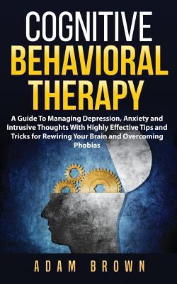 Cognitive Behavioral Therapy: A Guide To Managi... 1722153237 Book Cover