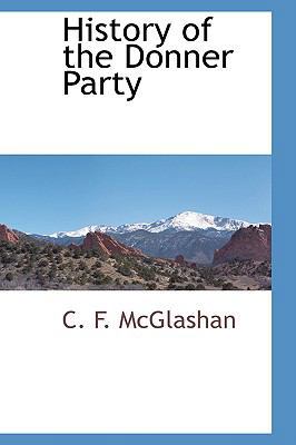 History of the Donner Party 0554313324 Book Cover