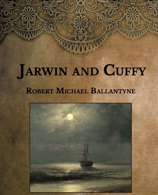 Jarwin and Cuffy: Large Print B08T7524PP Book Cover