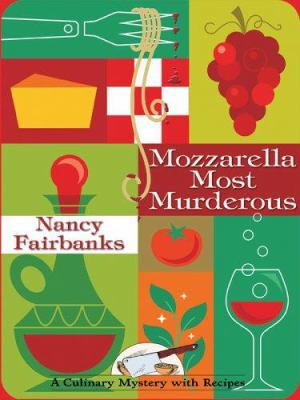 Mozzarella Most Murderous: A Culinary Mystery W... [Large Print] 1597221090 Book Cover