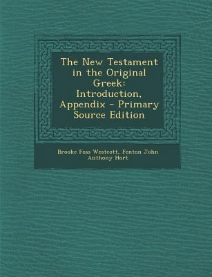 The New Testament in the Original Greek: Introd... [Greek, Ancient (to 1453)] 1295788683 Book Cover