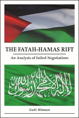 The Fatah-Hamas Rift: An Analysis of Failed Neg... 1438487045 Book Cover