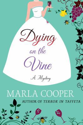 Dying on the Vine: A Mystery (Kelsey McKenna De... 1250072557 Book Cover