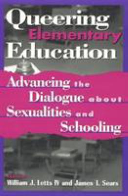 Queering Elementary Education: Advancing the Di... 0847693686 Book Cover