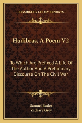 Hudibras, A Poem V2: To Which Are Prefixed A Li... 1163635944 Book Cover