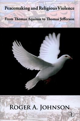 Peacemaking and Religious Violence: From Thomas... 0718892402 Book Cover