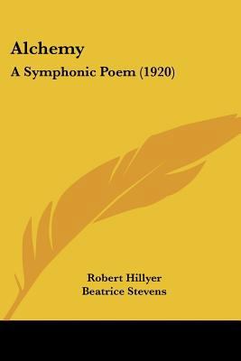 Alchemy: A Symphonic Poem (1920) 1436763363 Book Cover
