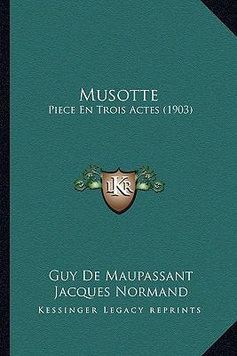 Musotte: Piece En Trois Actes (1903) [French] 1165599481 Book Cover