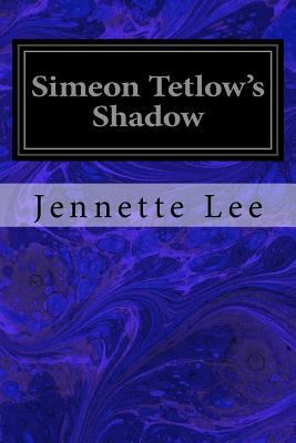 Simeon Tetlow's Shadow 1978079923 Book Cover